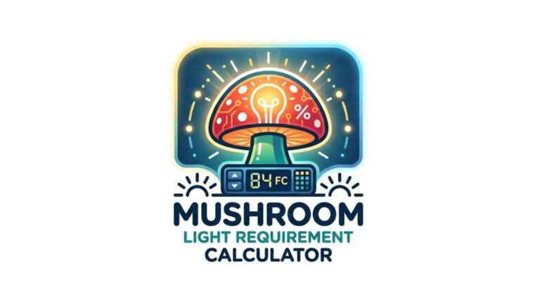 Mushroom Light Requirement Calculator
