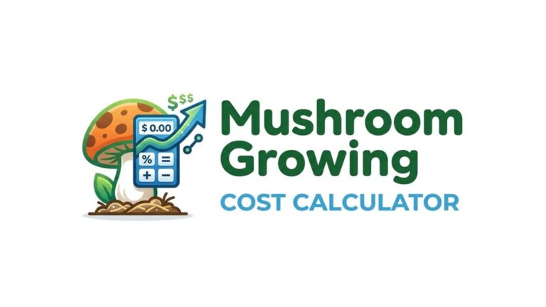 Mushroom Growing Cost Calculator